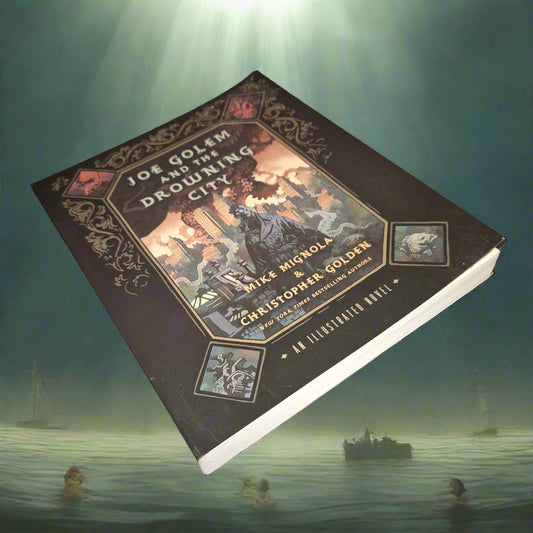 Joe Golem and the Drowning City: An Illustrated Novel by Mike Mignola, Christopher Golden - Bramylea.shop