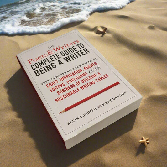 Poets & Writers Complete Guide to Being A Writer by Kevin Larimer, Mary Gannon - Bramylea.shop