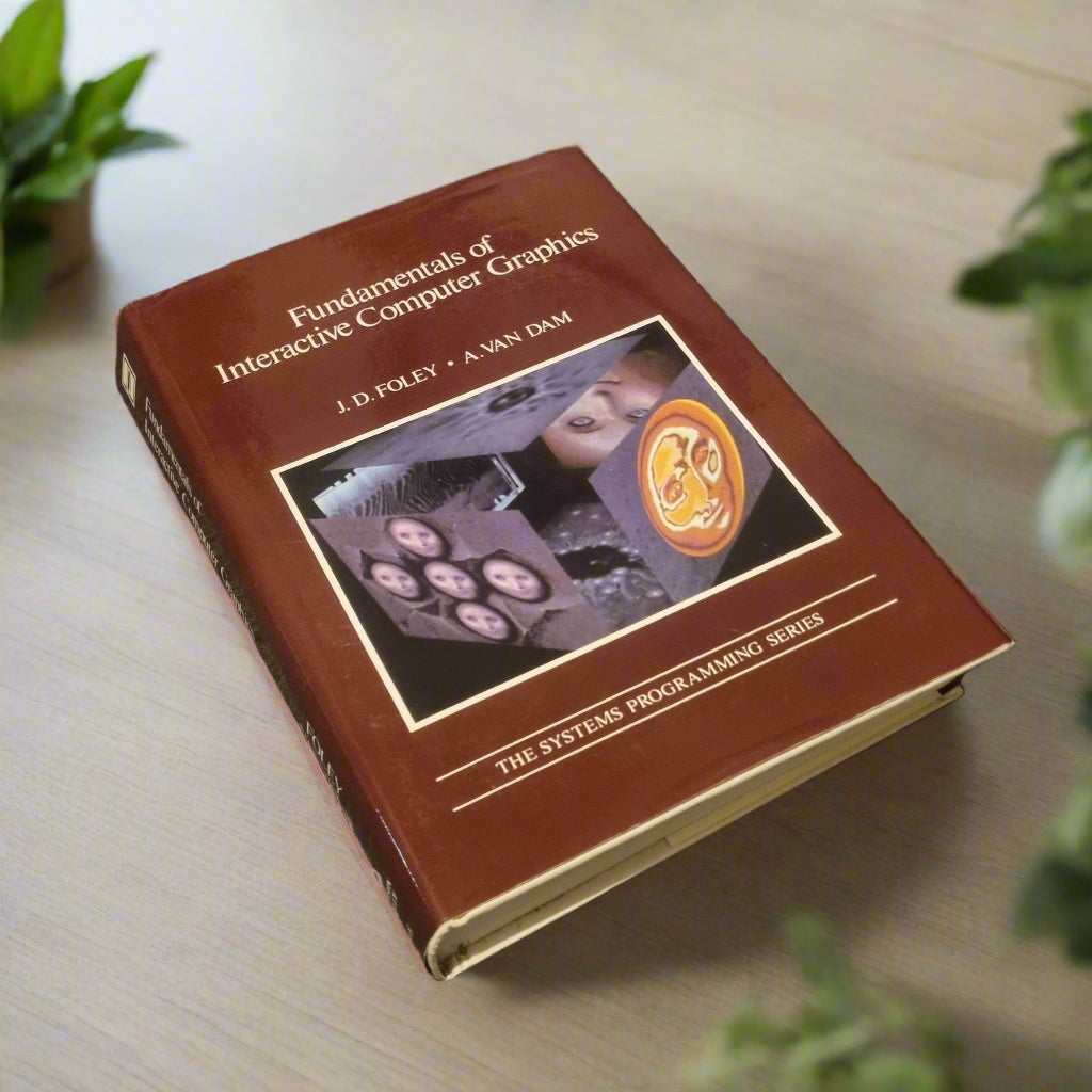 Fundamentals of Interactive Computer Graphics (SYSTEMS PROGRAMMING SERIES) by James D. Foley - Bramylea.shop