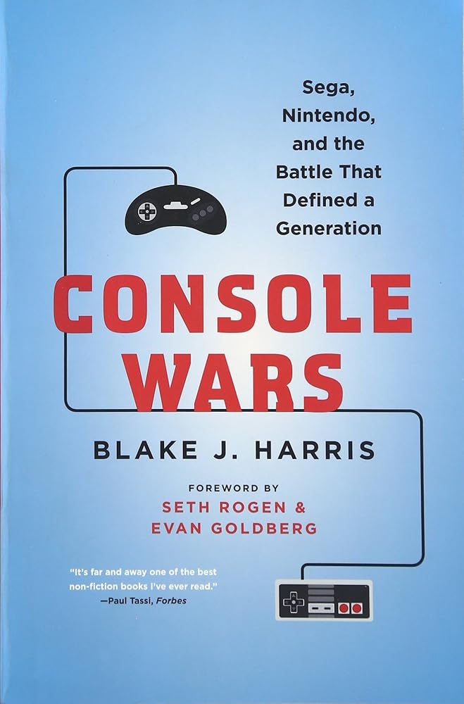 Console Wars: Sega, Nintendo, and the Battle that Defined a Generation cover image