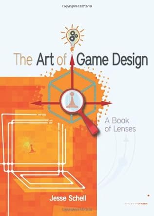 The Art of Game Design: A Book of Lenses cover image