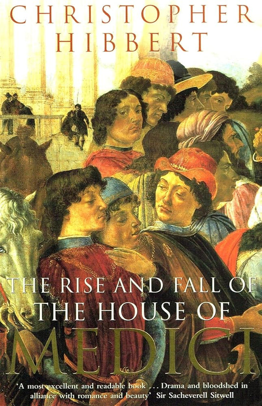Rise And Fall Of The House Of Medici cover image
