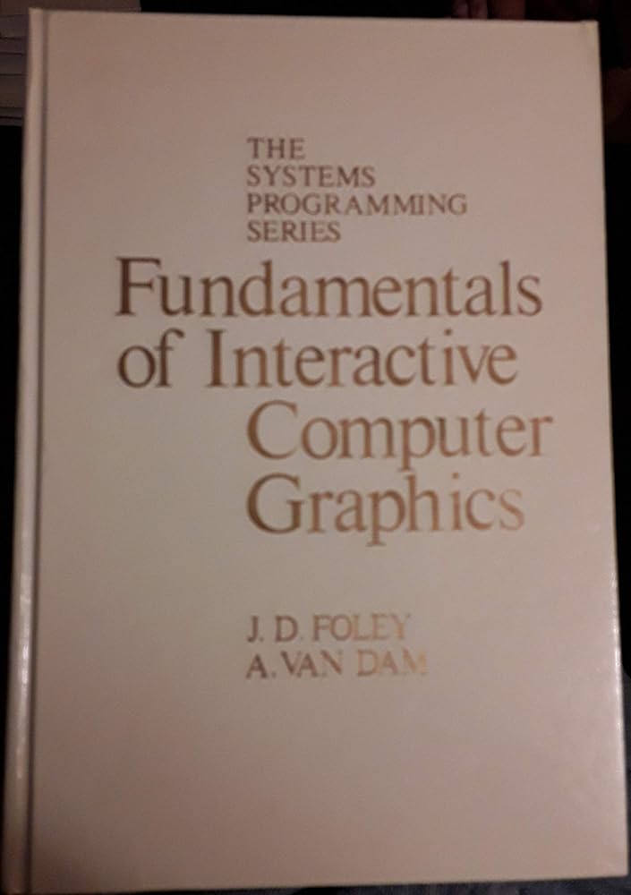Fundamentals of Interactive Computer Graphics (SYSTEMS PROGRAMMING SERIES) cover image