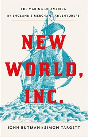 New World, Inc.: The Making of America by England's Merchant Adventurers cover image