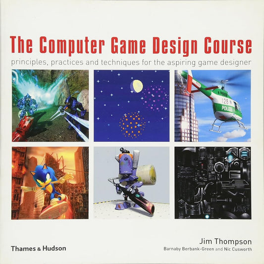The Computer Game Design Course /anglais cover image