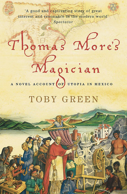 Thomas More's Magician: A Novel Account of Utopia in Mexico cover image