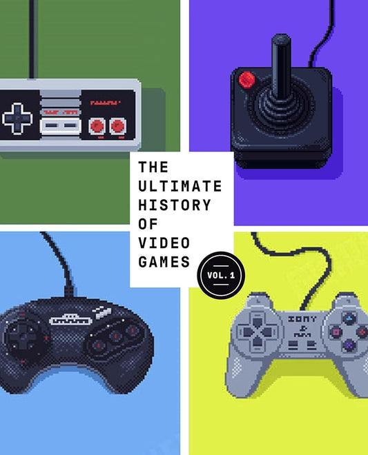 The Ultimate History of Video Games: From Pong to Pokemon--The Story Behind the Craze That Touched Our Lives and Changed the World cover image