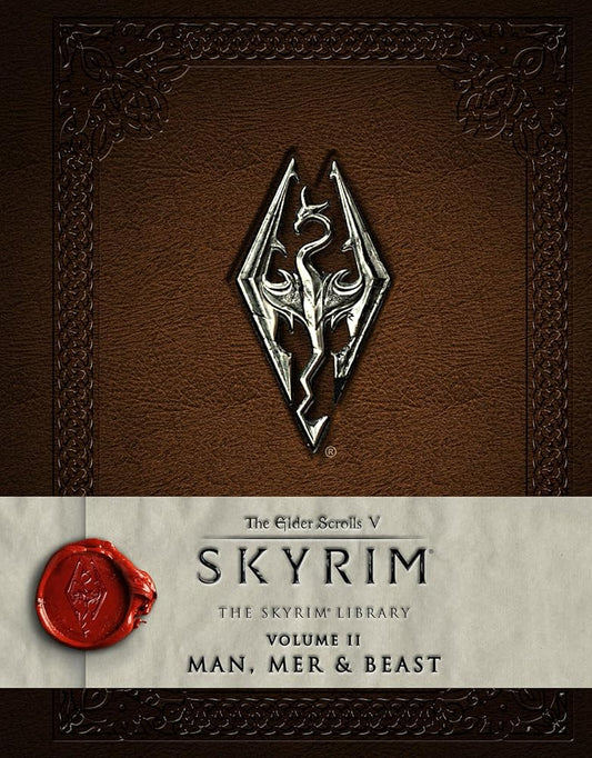 The Elder Scrolls V: Skyrim - The Skyrim Library, Vol. II: Man, Mer, and Beast (Skyrim Library: The Elder Scrolls V) cover image