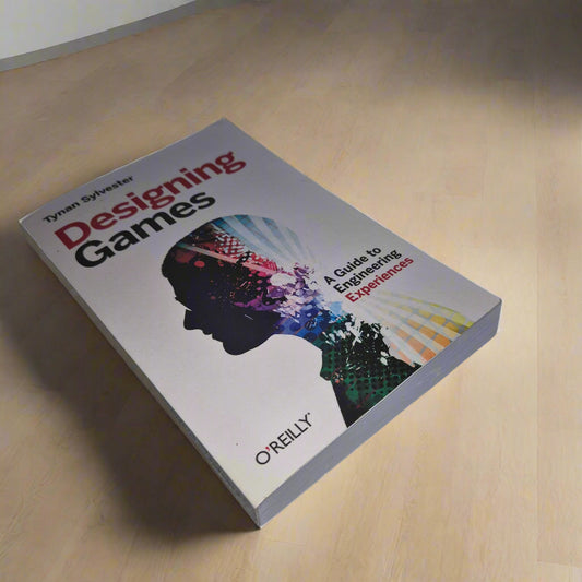 Designing Games: A Guide to Engineering Experiences by Tynan Sylvester - Bramylea.shop