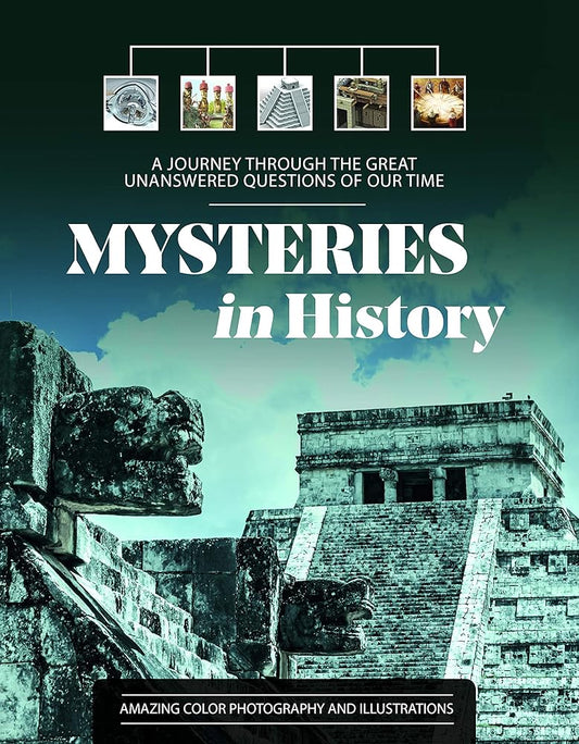 Mysteries in History: A Journey Through the Great Unanswered Questions of Our Time cover image